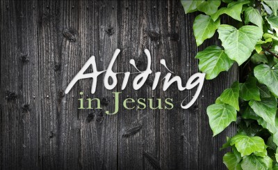 Abiding In Jesus