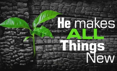 He Makes ALL Things New