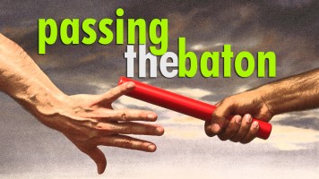 Passing The Baton