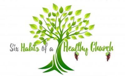 Six Habits of a Healthy Church