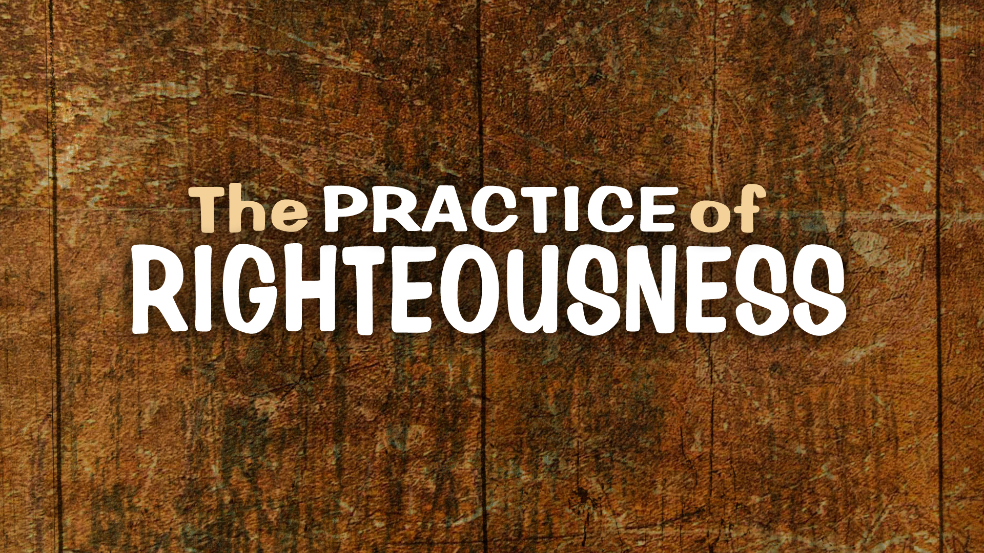 integrity-church-the-practice-of-righteousness-integrity-church