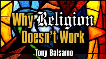 Why Religion Doesn’t Work